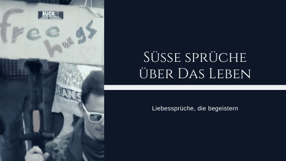 Susse Spruche Uber Das Leben Partner Express Magazin